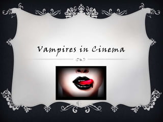 Vampires in Cinema
 