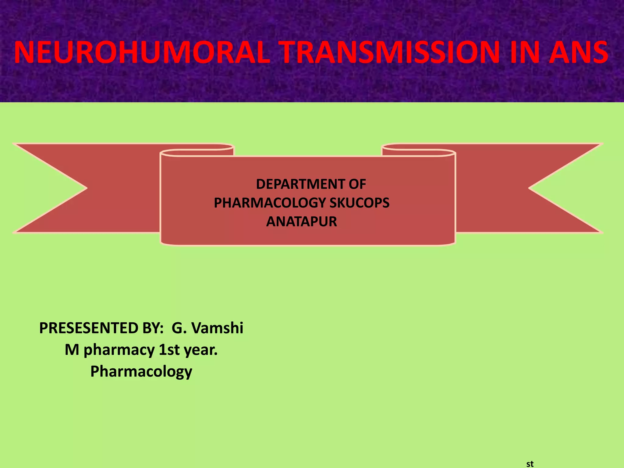 Neurohumoral transmission in ANS ( autonomic nervous system) updated PPT