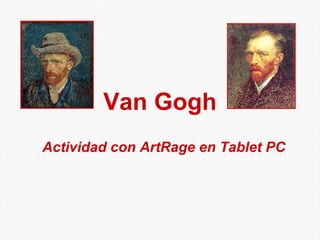 Van Gogh Actividad con ArtRage en Tablet PC 