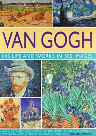 Van Gogh: His Life &Works in 500 Images
 