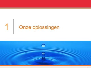 Onze oplossingen 1 