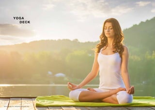 YOGA
DECK
Stock image for indicative purpose only.
 
