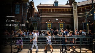 9
X
PARADIGM SHIFT
PARADIGM SHIFT
Crowd
management
 