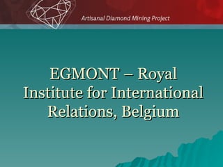 EGMONT – Royal Institute for International Relations, Belgium 