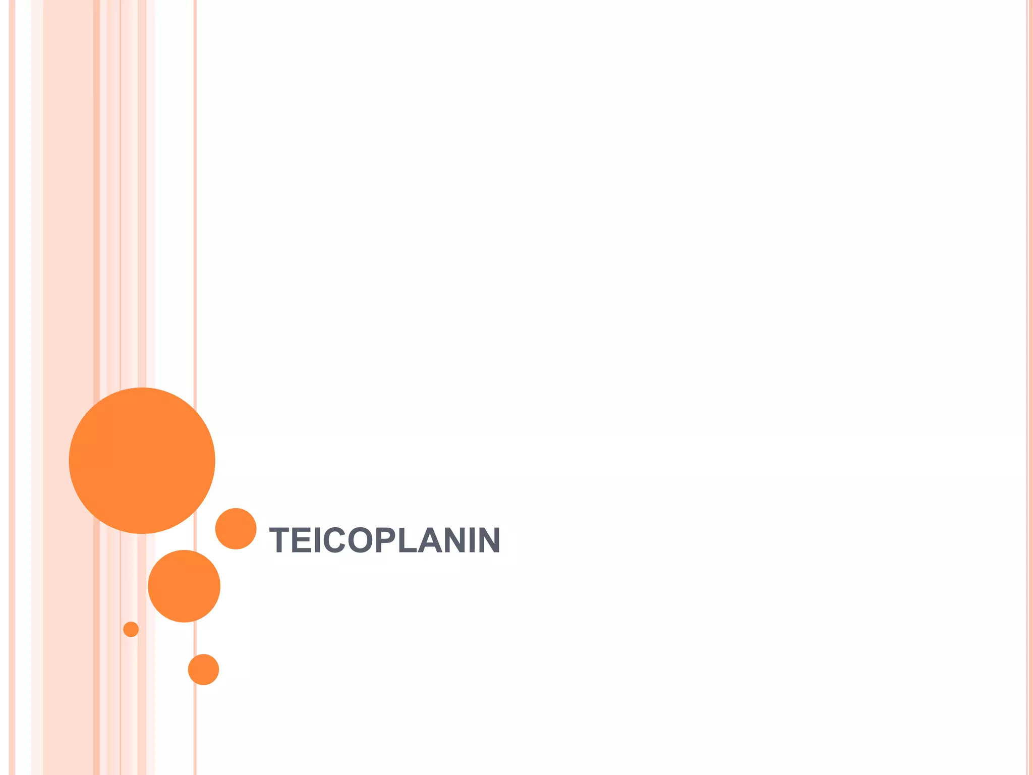 TEICOPLANIN
 