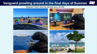 Vanguard prowling around in the final days of Summer
Vanguard rôdant dans les derniers jours de l'été
 
