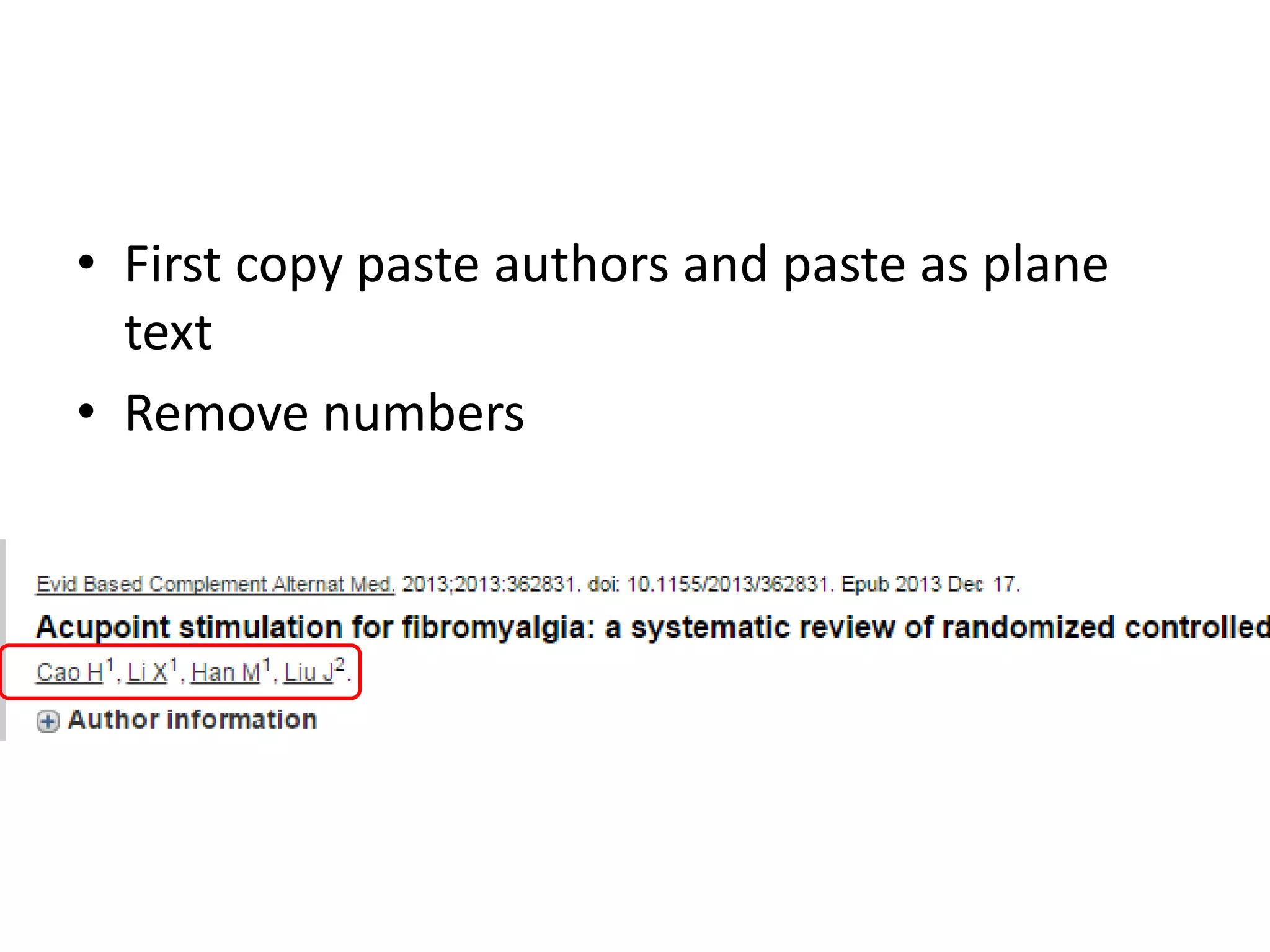 • First copy paste authors and paste as plane
text
• Remove numbers
