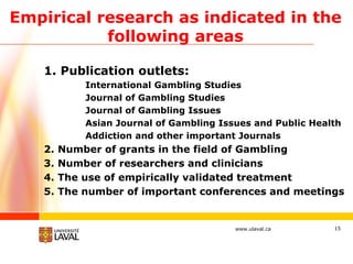 Empirical research as indicated in the
           following areas

   1. Publication outlets:
            International Ga...