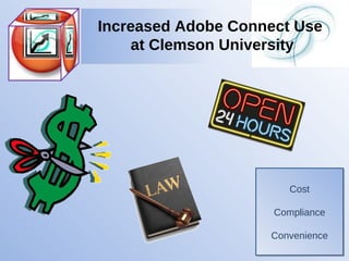 Cost Compliance Convenience Increased Adobe Connect Use  at Clemson University 