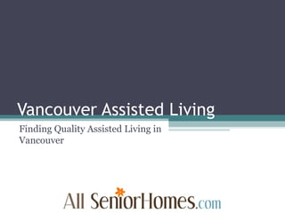 Vancouver Assisted Living Finding Quality Assisted Living in Vancouver 