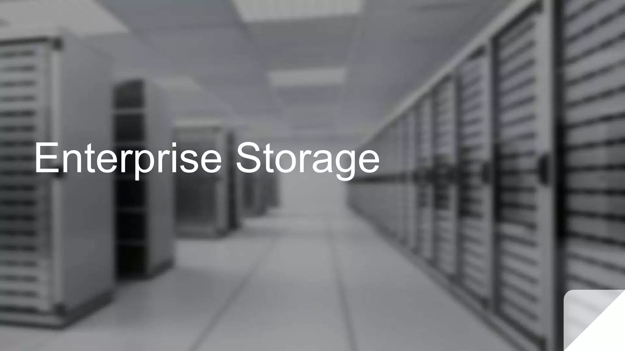 Enterprise Storage
 