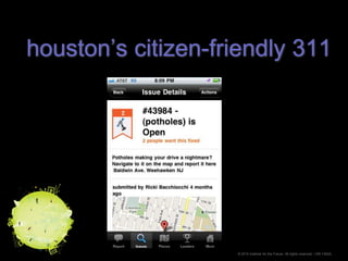 houston’s citizen-friendly 311<br />© 2010 Institute for the Future. All rights reserved. | SR-1352A<br />