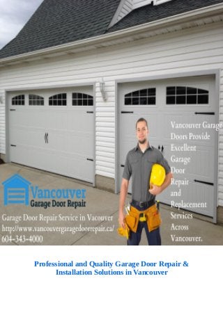 Professional and Quality Garage Door Repair &
Installation Solutions in Vancouver
 