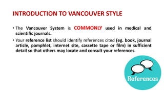 INTRODUCTION TO VANCOUVER STYLE
Punctuation
marks
and
spaces
 