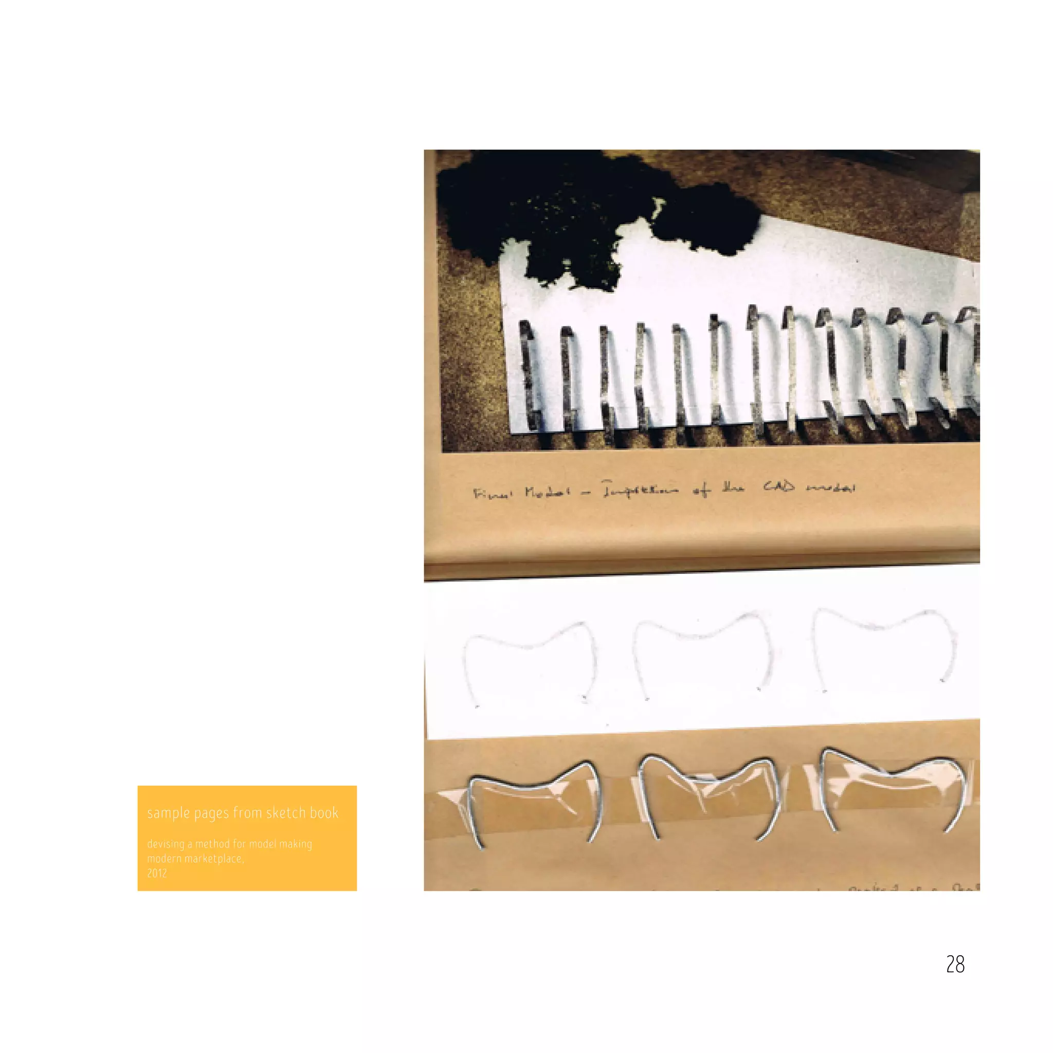 28
sample pages from sketch book
devising a method for model making
modern marketplace,
2012
 