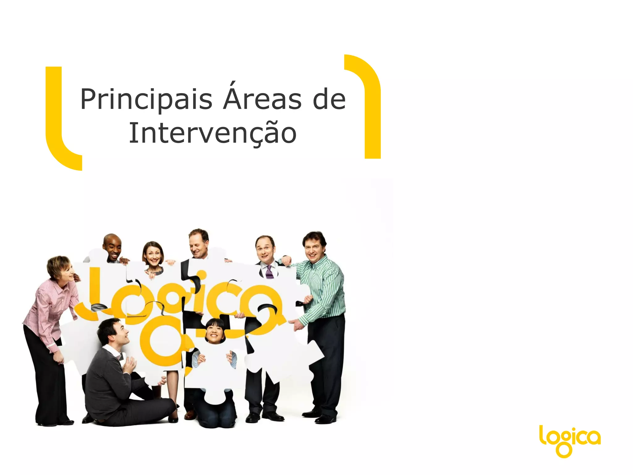 Principais Áreas de
    Intervenção
 