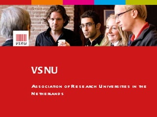 VSNU Association of Research Universities in the Netherlands 