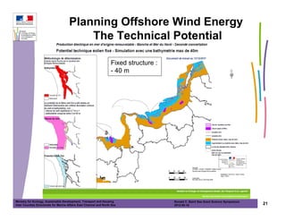 Planning Offshore Wind Energy
                                          The Technical Potential

                         ...