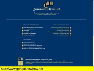 http://geneaknowhow.net/faq/info-soc-genealogy-benelux.htm
