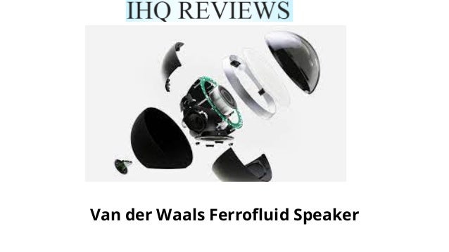 Van der Waals Ferrofluid Speaker
 