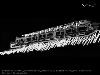 Edificio Horizontal_  10 Penthouses _ desde 440  m 2 interiores c/u_  +de 15.650  m 2 de Terreno y Áreas Verdes 