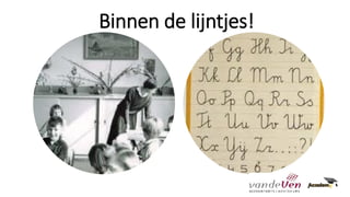 Binnen de lijntjes!
 