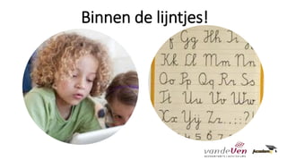 Binnen de lijntjes!
 