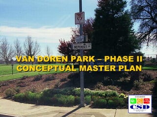 VAN DOREN PARK – PHASE II
CONCEPTUAL MASTER PLAN
 