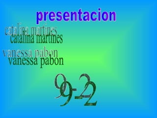 presentacion catalina martines vanessa pabon 9-2 