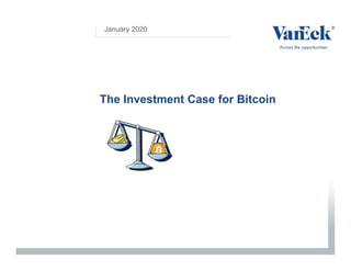 January 2020
The Investment Case for Bitcoin
 