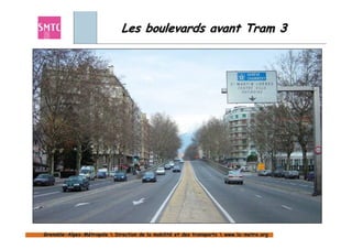 Les boulevards avant Tram 3




Grenoble-Alpes-Métropole  Direction de la mobilité et des transports  www.la-metro.org
Grenoble- Alpes-                           mobilité                     www.la-
 
