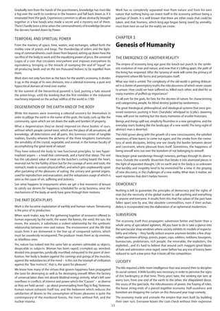 15
Gradually torn from the hands of the practitioners, knowledge has risen like
a fog over the earth to condense in the heavens and fall back down as if it
emanated from the gods. Experiences common to all are abstractly brought
together in a few heads who made a secret and a mystery out of them.
There's hardly been a time when the commandments of knowledge became
the decrees handed down by Power.
Temporal and spiritual Power
From the mastery of space, time, waters, and exchanges, sallied forth the
motley crew of priests and kings. The thunderclap of orders and the light-
ning of commandments crash down from beyond, setting up down here the
sacrifice of the body to work and the equalizing power of price, the universal
Logos of a coin that circulates everywhere and imposes everywhere its
equivalency, bringing us the miracle of stamping the seal of "equal" on
oil-producing lands and on the ten thousand Indians to be expelled from
them.
Work does not only function as the basis for the world's economy, it divides
it up, in the image of its own divisions, into a celestial economy, a pure and
hypocritical domain of mind over matter.
At the summit of the hierarchical pyramid is God, putting a halo around
the priest-kings, until the leveling that the first trembles in the industrial
machinery imposed on the archaic edifice of the world in 1789.
Degeneration of the earth and of the body
While the masters were inventing a celestial ancestry for themselves in
order to pillage the earth in the name of the gods, the body curls up like the
community, upon which are set down the walls and borders of property.
What a degeneration they've dared imposed on these bodies of ours,
without which people cannot exist, which are the place of all sensations, all
knowledge, all delectations and all pains, this luminous center of tangible
realities, foundry wherein the alchemy of the three kingdoms transmutes
the sensibility of the crystal, vegetable, and animal, in the human faculty of
accomplishing the great work of nature!
They have reduced the body to two functional principles, to two hyper-
trophied organs -- a head that commands, and a hand that obeys. The rest
has the calculated value of meat on the butcher's cutting board: the heart,
reserved not for the futility of love but for the courage of arms and tools; the
stomach, made to sustain physical effort, and which gets unpleasantly upset
after partaking of the pleasures of eating; the urinary and genital organs,
used for reproduction and evacuation, and the voluptuous usage of which is
seen as the cause of sin, suffering and sickness.
See what happens to enjoyments when we get a few moments of leisure
to satisfy our desires for happiness scheduled for us by business, once the
mechanisms of the body-at-work have gone through their motions.
The part death plays
Work is the lucrative exploitation of earthly and human nature. Denaturing
is the price of its production.
When work makes way for the gathering together of resources offered to
human ingenuity by the earth, the water, the forests, the wind, the sun, the
moon, the seasons, it substitutes a violent relationship for the symbiotic
relationship between men and nature. The environment and the life that
issues from it are demeaned in the line-up of conquered nations, which
must be ceaselessly reconquered. The producer treats them as sly enemies,
as rebellious ones.
Yes, nature has indeed met the same fate as women: admirable as objects,
despicable as subjects. Woman has been raped, crumpled up, wrecked,
divided into properties, juridically mortified, exhausted to the point of steri-
lization. Her body is broken against the comings and goings of the muscles,
against the redundancies of the mind -- is this not the triumph of civilization
against the "low instincts", that is, the quest for pleasure?
We know how many of the virtues that govern happiness have propagated
the taste for destroying as well as for destroying oneself. When the factory
of universal labor does not absorb libidinal energy entirely, what's left over
overflows in conflicts of interest and power which the "Causes" -- as diverse
as they are held sacred -- go about promenading from flag to flag. However,
human nature exhausts itself too, and the hedonism which reduces the
satisfaction of desires to the consumption of frozen pleasures is quite the
contemporary of the moribund forests, the rivers without fish, and the
nuclear miasma.
Work has so completely separated man from nature and from his own
nature that nothing living can invest itself in the economy without being a
partisan of Death. It is well known that there are other roads that could be
taken, and that freeness, which long ago began being taxed by unreality,
must from here on out be the reality we create.
 
Chapter 3
Genesis of Humanity
 
The emergence of another reality
The empire of economy long ago gave the knock-out punch to the symbi-
otic evolution of man and nature, and now that it's falling apart, the path of
the living has reopened. After the tyranny of work will come the primacy of
enjoyment where life forms and perpetuates itself.
What was tied is untied. The complexity of the old world is getting dislocat-
ed in a clutter of peremptory truths the ridiculousness of which never ceases
to amaze. How could we have suffered so, killed each-other, and died for so
many inanities of puffed-up importance?
It's all over for the gods, for fate, for the decrees of nature, for characterizing
and categorizing people, for blind destiny guided by randomness.
The great theological, philosophical, and ideological systems that once gov-
erned existence, pushing it from Charybdis' whirlpool to Scylla's slavering
maw, will soon be nothing but the dusty memories of erudite historians.
Beings and things spill out, simplicity flourishes in a new springtime, and the
everyday starts looking like the landscape of a new world. The long night of
abstract man is deserted.
The child grows along with the growth of a new consciousness, the satisfied
weariness of love learns to come out again, and the smoke from the crema-
tory of work dissipates, letting one see clearly the border between desire
and constraint, where pleasure loses itself. Sometimes, the happiness of
being oneself wins out over the boredom of not belonging to oneself.
Here begin great wanderings through newness, perhaps through its aberra-
tions. Outside the scientific dissection that breaks it into atomized pieces in
the light of separated thought, Life on earth and in the body is so unknown
that lucidity and insipidity tend to be enmeshed for a time in the groping
of new discovery, in the challenges of a new reality. What does it matter, we
want mysteries that don't harbor horrors:
Democracy
Nothing is left to guarantee the principles of democracy and the rights of
man but the necessity of the global market to sell anything and everything
to anyone and everyone. It results from this that the values of the past have
fallen apart one by one, like obsolete commodities, even if their archaic
debris is incorporated into the elaboration of an ephemeral modernism.
Subversion
The economy itself thus propagates subversion better and faster than a
whole army of specialized agitators. All you have to do is take a glance into
the spectacular shop windows where society exhibits its models of respecta-
bility and infamy -- they hardly seduce anyone anymore besides a few shop-
soiled specimens of kings, priests, popes, cops, soldiers, noblions, bourgeois,
bureaucrats, proletarians, rich people, the miserable, the exploiters, the
exploited... and it's hard to believe that around such maggots great blazes
of hate and admiration once raged; never before has any era of history been
reduced to such a low price that it beats all the competition.
Lucidity
The 60s required a little more intelligence than was around then to decipher
its social context. A little lucidity was necessary in order to perceive the signs
of this bankruptcy at that time. Thirty years later, the winking eye sees at
every turn, from one end of the earth to the other, the dilapidated decor,
the usury of the spectacle, the ridiculousness of power, the fraying of roles,
the loose string-ends of a pieced together economy. Half-assedness and
boredom are dropping the curtain on this thousand year tragi-comedy.
The economy made and unmade the empire that men built by building
their own ruin. Everyone leaves the coat-check without their expensive
 