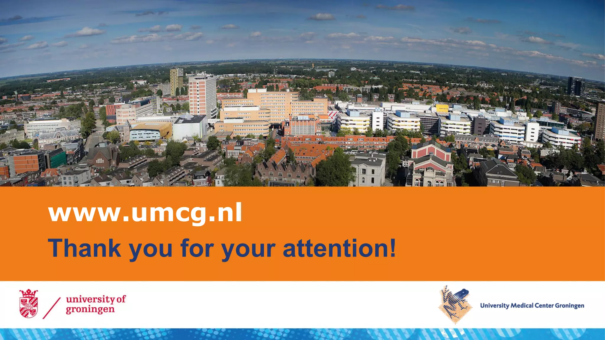 www.umcg.nl
Thank you for your attention!
 
