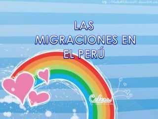 LAS MIGRACIONES EN EL PERÚ