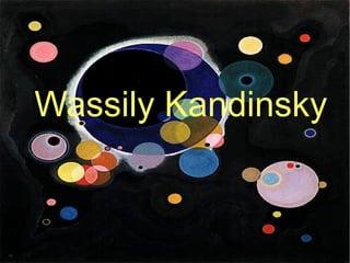 Wassily Kandinsky 