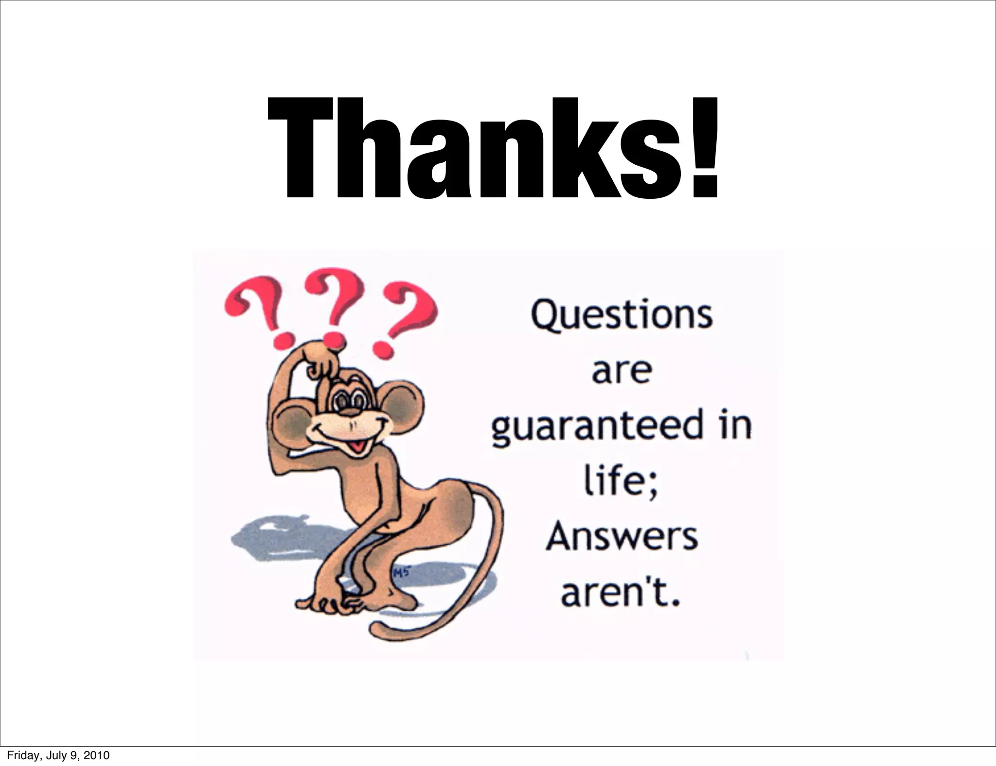 Thanks!



Friday, July 9, 2010
 