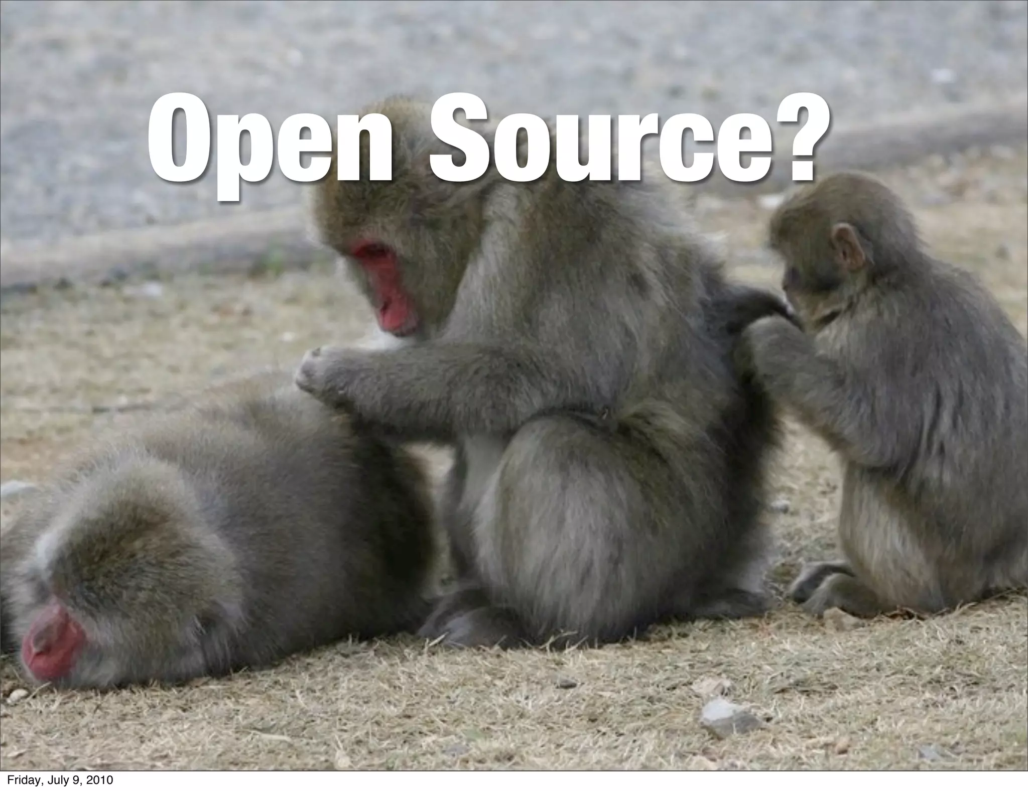 Open Source?




Friday, July 9, 2010
 