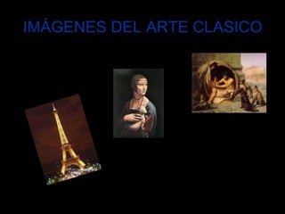 IMÁGENES DEL ARTE CLASICO