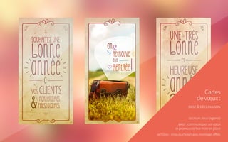 Cartes
de vœux :
base & déclinaison
secteur : tous (agence)
brief : communiquer ses vœux
et promouvoir leur mise en place
actions : croquis, choix typos, montage, effets
 