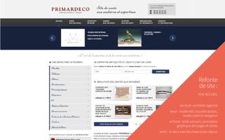 Refonte
de site :
vue accueil
secteur : enchères (agence)
brief : modernité, nouvelle section,
rendre claire la navigation
actions : brief, scénario, conception
graphique des pages et icônes
note : le site a subi des mises à jour depuis
 