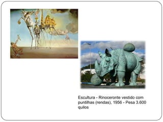 Escultura - Rinoceronte vestido com puntilhas (rendas), 1956 - Pesa 3.600 quilos