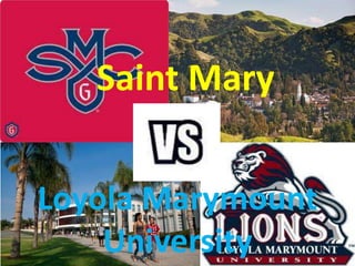 Saint Mary


Loyola Marymount
    University
 