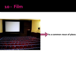 Is a common noun of place. 