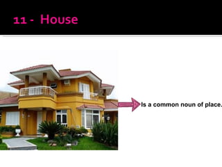 Is a common noun of place. 