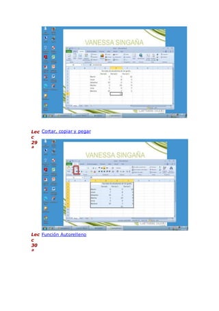 Lec
c
29
ª
Cortar, copiar y pegar
Lec
c
30
ª
Función Autorelleno
 
