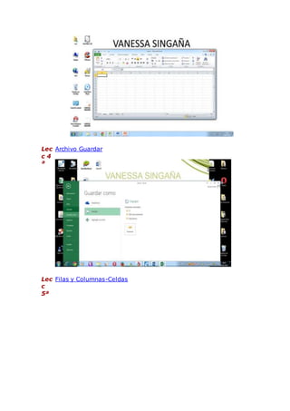 Lec
c 4
ª
Archivo Guardar
Lec
c
5ª
Filas y Columnas-Celdas
 