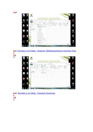 11ª
Lec
c
12
ª
Formato a la Tabla - Ordenar Alfabeticamente e Insertar Filas
Lec
c
13
ª
Formato a la Tabla - Insertar Columnas
 