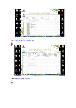 Lec
c
14
ª
Insertar y Eliminar Hojas
Lec
c
15
ª
Formatos de Fuente
 