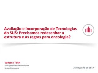 7º Fórum Oncoguia 27/06/2017 Vanessa teich PPT