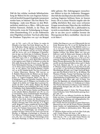I.                                 dafiir geboten. Der Anbringungsort monochro-
Daf die hier sichtbar werdende Selbstbeschrin-                  mer Malerei ist dort die Aufienseite. Demgegen-
kung der Malerei bis hin zum fingierten Farbver-                iiber halt aberdas Diptychon die asthetischeOber-
zicht als letztlich liturgisch begriindet interpretiert         raschung fingierten farblosen Steins im Inneren
werden kann, ist bekannt4. Das Fest Mariae Ver-                 bereit. Ob es in dieser Hinsicht singular oder der
kiindigung - exakt neun Monate vor dem Weih-                    zufallig iiberlieferte Rest einer sonst verlorenen
nachtsfest, namlich am 25. Marz, - fallt in die sonst           Gruppe monochromer Diptychen der n6rdlichen
festfreie Fastenzeit. Deshalb, so die These, der                Malerei der ersten Halfte des I5.Jahrhundertsist,
Farbverzicht, wenn die Verkiindigung im liturgi-                ist nicht zu entscheiden. Ein einziges alteresExem-
schen Zusammenhang, d. h. an den Aufgenseiten                   plar ist aus dem 14I3-16 verfafiten Inventar des
eines Fliigelaltars erscheint. Van Eyck selbst hatte            Herzogs Jean de Berry erschlieflbar:?faiz de noir
im Dresdener Triptychon von 14375 ein Beispiel                  et de blanc<<6.


  I937, 78, Taf. I und 2; Ch. de Tolnay, Le maitre de                Gelder,Den Haag 1973, 294, 297;J. Biazostocki,Janvan
  Flemalle et les freres Van Eyck, Briissel 1939, Nr. I0,            Eyck, WarschauI973, Nr. 27, 45; Ch. Sterling,Jan van
  68; H. Beenken, Hubert and Jan van Eyck, Miinchen                  Eyck avant I432, Revue de l'Art XXXIII (1976), 8, I2,
  1943, Nr. 96-97, 54f.; Th. Musper, Untersuchungen zu               40, o5, 78, Anm. 5;A. Legner, Polychrome und mono-
  Rogier van der Weyden und Jan van Eyck, Stuttgart               chromeSkulpturin der Realitatund im Abbild, in: Vor
  1948, Nr. I62-63, Io3f., I07; S. Sulzberger, L'Annoncia-        Stephan Lochner: Die Kolner Maler von I300-1430,
  tion de Jean van Eyck dans la Collection Thyssen a              K6ln I977, I4off.; R. Didier und J. Steyaert,in: Die Par-
  Lugano, Revue belge d'Archeologie et d'Histoire de              ler und der schone Stil I35o-I400, I, Koln 1978, 87;
  l'Art XIX (I950), 67ff.; L. von Baldass, Jan van Eyck,          A. Chatelet,Van Eyck, Bologna1979, 47 Taf. 22; A. Ro-
  London I952,Nr. II, 52, 59, 278; G. Bazin, Petrus Christus      senbaum,Old MasterPaintingsfrom the Collection of
  et les rapportsentre l'Italie et la Flandreau milieu du         BaronThyssen-Bornemisza,Kat. der Ausst., Washing-
  XVe siecle, Revue des Arts II (1952), 204; E. Panofsky,         ton DC I979-80 National Galleryof Art, Io9f.; V. Denis,
  Early NetherlandishPainting, I, CambridgeMA I953,               Van Eyck, Mailand 1980, Nr. I7, 122, Abb. 9of., 179;
  192;   V. Denis, Tutta la pitturadi Jan van Eyck, Mailand       E. Dhanens,Hubert andJanvan Eyck, New York 1980,
  1954, 28, 48; J. Bruyn, Van Eyck Problemen, Utrecht             339-343; dies., s.v.Janvan Eyck, in:National Biografisch
  I957, 94, 96; M. Teasdale Smith, The Use of Grisaille as        Woordenboek,IX (1981),259; J. Vegh, Van Eyck, Buda-
  a Lenten Observance, Marsyas VIII (i957-9), 50;                 pest 1983 (The World of Art), Nr. 24, M. Milman,The
  E. Redslob, Meisterwerkeder Malerei aus der Samm-               Illusions of Reality. Trompe-l'oeilPainting,Genf 1982,
  lung Thyssen-Bornemisza >Sammlung Schlof Ro-                    54f.;G. Grams-Thieme,LebendigeSteine. Studien zur
  honcs? in Lugano-Castagnola,       Berlin 1959, Nr. i, I;       niederlandischen    Grisaillemalerei I5. und friiheni6.
                                                                                                      des
  S. Sulzberger,Notes sur la grisaille,Gazette des Beaux-         Jahrhunderts,Koln-Wien 1988, I4Iff.; 0. Pacht, Van
  Arts LIX (1962), II9f.; P. Philippot, Les Grisailles et les     Eyck. Die Begriinderder altniederlandischen      Malerei,
  >degresde la realit&< l'image dans la peinture fla-
                      de                                          Miinchen 989,II5; C. Eisler- C. Fryklund,in: C. Eisler,
  mande des XVe et XVe siecles, Bulletin des Musees               The Thyssen-Bornemisza      Collection. EarlyNetherlan-
  Royaux des Beaux-Arts de Belgique XV (1966), 230; M.            dish painting, Stuttgart1989,5off., Kat.-Nr. 3 mit ausf.
                EarlyNetherlandishPainting,I, Leyden
  J. Friedlander,                                                 Bibliographie.
  1967, I03, Taf. 99; W. Kermer, Studien zum Diptychon           2Zur Datierung zuletzt C. Eisler, The Thyssen-Borne-
  in der sakralen Malerei, Diisseldorf I967, Nr. I33, 176;        misza Collection. Early Netherlandishpainting,Stutt-
  J. Leeuwenberg,Zeven ZuidnederlandseReisaltaarjes,                 gart I989, 57ff.
  Revue Belge d'Archeologie et d'Histoire de l'Art               3 Zu  der erst seit I932 faibaren Geschichte des Werkes
  XXVII (1968), I02, Abb. 5; D. Coekelberghs, Les Gri-             Eisler,wie Anm. 2, 56;zum Erhaltungszustand, 1988
                                                                                                                  der
  sailles de Van Eyck, Gazette des Beaux-Arts LXXI                 durchgefiihrtenReinigung und radiographischen     Un-
  (1968), 83ff.;Ch. D. Cuttler,Northern Paintingfrom
         80,                                                       tersuchungE. Bosshardebenda, 52ff.
  Pucelle to Bruegel, New York 1968, 89f.; G. T. Faggin          4 M. T. Smith,The Use of Grisailleas LentenObservance,
  und R. Brignetti,L'operacompletadei Van Eyck, Mai-               Marsyas8 (I957-58),        M.
                                                                                         43ff.; Grams-Thieme,  Lebendige
  land 1968, Nr. 24a und b, Taf. 54-5; J. L. Ward, A New           Steine. Studien zur niederlandischenGrisaillemalerei
  Look at the FriedsamAnnunciation,The Art Bulletin                                                    Koln - Wien 1988,
                                                                   des I5. und friihen i6. Jahrhunderts,
  L (1968), I85; D. Coekelberghs, Les Grisailles et le             v.a. I67ff.
  trompe-l'ceil dans l'ceuvre de Van Eyck et de Van der          5E. Dhanens,Hubert andJanvan Eyck, New York 1980,
  Weyden, in: Melanges d'arch6ologie et d'histoire de                242ff., Grams-Thieme, wie Anm. 4, I38ff.
                                                                 6
  l'art offerts au Professeur Jacques Lavalleye, Louvain             J. M. J. Guiffrey, InventairesJean, Duc de Berry, 1-2,
  I970, ziff., Taf. 5-6; J. Snyder, The Chronology of Jan            Paris 1894-96,i Nr. I5, Zit. nach Grams-Thieme,wie
  van Eyck's Paintings,in: Album Amicorum J. G. van                  Anm. 4, 421, Anm. 519;vgl. Eisler, wie Anm. 2, 6o.


   460
 
